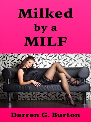 cover image of Milked by a Milf